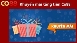 Quy dịnh cần nắm về khuyến mãi tặng tiền Co88